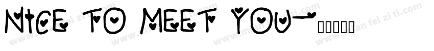 NICE TO MEET YOU字体转换